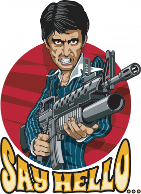Say hello to my little friend Tony Montana