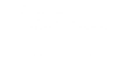 Принт Чехол для Xiaomi Redmi 9a I'm a programmer to save time let's just assume i'm never wrong, Фото № 2 - FATLINE