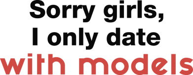 Принт Шоппер Sorry girls, I only date with models, Фото № 2 - FATLINE