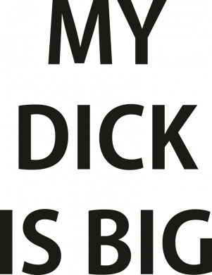 Принт Наклейка My Dick is Big, Фото № 2 - FATLINE