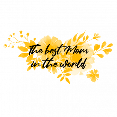 The best mom in the world