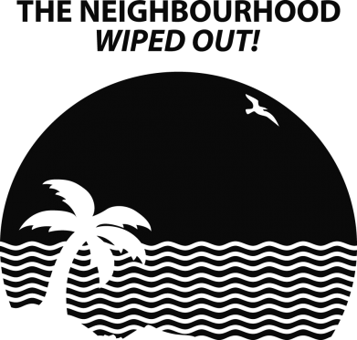 The Neighbourhood Wiped Out!
