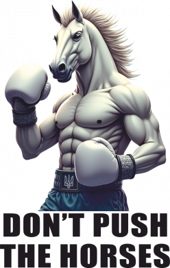 Don’t push the horses арт