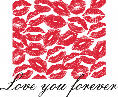 Kisses. Love you forever