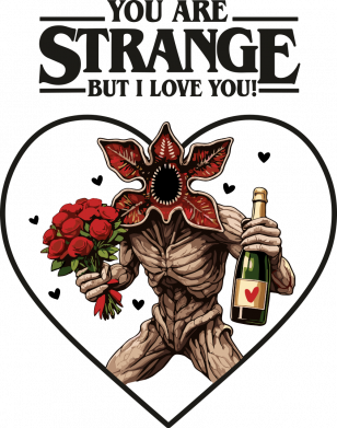 You are strange but I love you