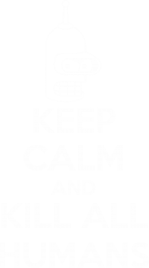 Шеврон прямокутний KEEP CALM and KILL ALL HUMANS 2