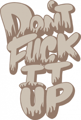 Женская футболка Don't fuck it up. 2