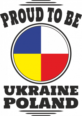 Proud to be Ukraine Poland