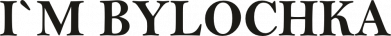 I’M BYLOCHKA напис