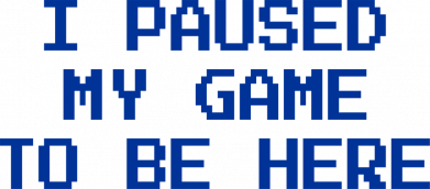 Кружка 320ml I Paused My Game To Be Here 2