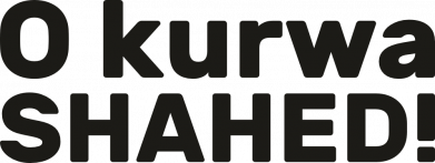 Металлическая табличка O kurwa shahed! 2