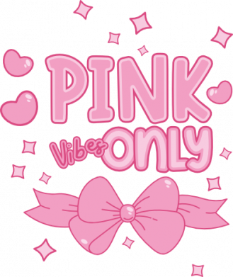 Pink Vibes Only