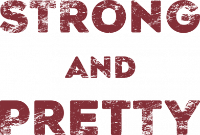 Strong and Pretty