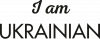 I am UKRAINIAN text