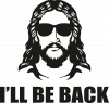 I'll be back God