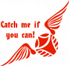 Catch me if you can!
