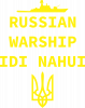 Russian warship idi nahui
