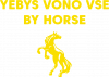 Yebys vono vse by horse