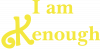 I am kenough
