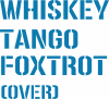 WTF (Whiskey Tango Foxtrot)