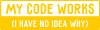 My code works I have no idea why