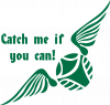 Catch me if you can!