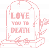 Love you to death