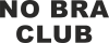 No bra club