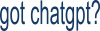 got chatgpt
