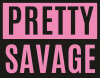 Pretty savage