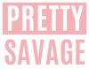 Pretty savage