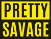 Pretty savage
