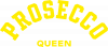 Queen Prosecco