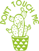 Don't touch me cactus