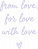 Від любові, для любові, з любов'ю