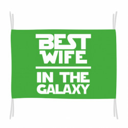 Флаг Best wife in the Galaxy - FATLINE Флаг Best wife in the Galaxy