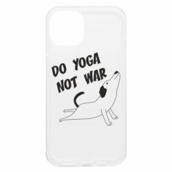 Чохол з розділу Спорт Do yoga not war для Apple iPhone 13