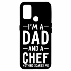 Чехол из раздела Поварам I'm a dad and a chef, nothing scares me для Oppo A53/A32/A33 - FATLINE Чехол из раздела Поварам I'm a dad and a chef, nothing scares me для Oppo A53/A32/A33