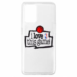 Чехол из раздела Баскетбол I love this Game для Oppo A74 4G