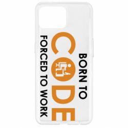 Чехол из раздела Программистам Born to code forced to work для Oppo Reno 4 Lite - FATLINE Чехол из раздела Программистам Born to code forced to work для Oppo Reno 4 Lite