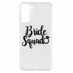 Чехол из раздела Девичник Bride Squad для Samsung S21+ - FATLINE Чехол из раздела Девичник Bride Squad для Samsung S21+