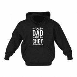 Детская худи I'm a dad and a chef, nothing scares me - FATLINE Детская худи I'm a dad and a chef, nothing scares me