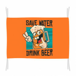 Флаг Save water-drink beer - FATLINE Флаг Save water-drink beer