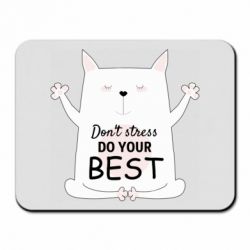 Килимок для миші Don't Stress Be Youself - FATLINE Килимок для миші Don't Stress Be Youself