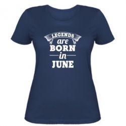 Женская футболка Legends are born in June - FATLINE Женская футболка Legends are born in June