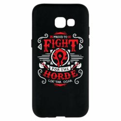 Чехол из раздела World of Warcraft Proud to fight for the Horde для Samsung A5 2017 - FATLINE Чехол из раздела World of Warcraft Proud to fight for the Horde для Samsung A5 2017