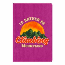 Блокнот А5 I'd rather be climbing