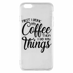 Чехол из раздела Любителям кофе Сначала кофе потом дела для Apple iPhone 6 Plus/6S Plus