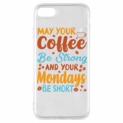 Чехол из раздела Любителям кофе May your coffee be strong для Apple iPhone 8