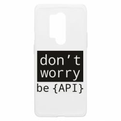 Чехол из раздела Авторские принты don`t worry be API для OnePlus 8 Pro - FATLINE Чехол из раздела Авторские принты don`t worry be API для OnePlus 8 Pro